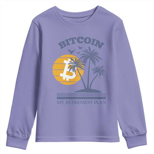 Funny Crypto Investing Youth Sweatshirt Bitcoin My Retirement Plan TS02 Violet Print Your Wear