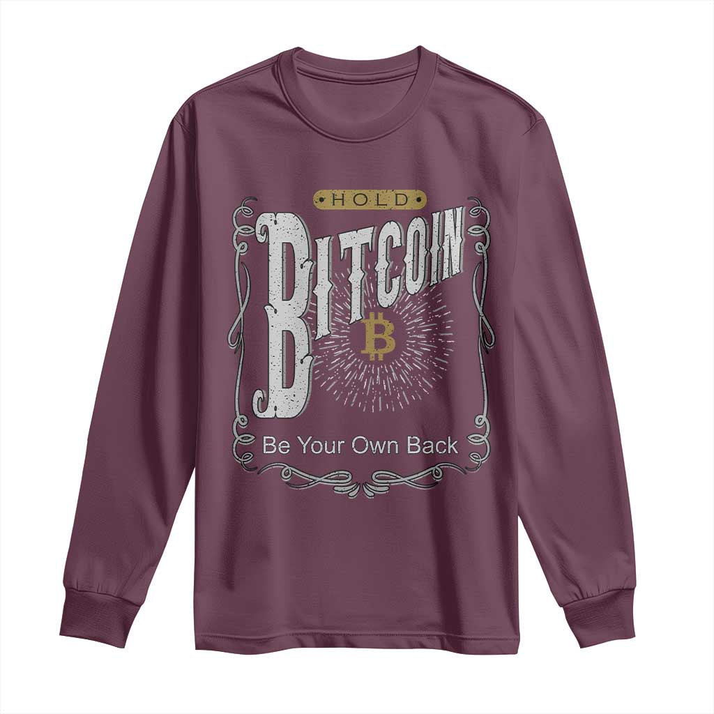 Funny Crypto Investing Long Sleeve Shirt Vintage Bitcoin HODL Be Your Own Bank Cryptocurrency TS02 Maroon Print Your Wear