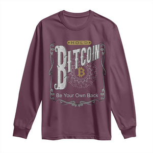 Funny Crypto Investing Long Sleeve Shirt Vintage Bitcoin HODL Be Your Own Bank Cryptocurrency TS02 Maroon Print Your Wear