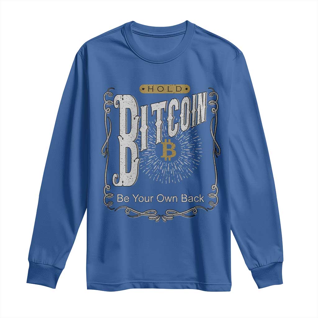 Funny Crypto Investing Long Sleeve Shirt Vintage Bitcoin HODL Be Your Own Bank Cryptocurrency TS02 Royal Blue Print Your Wear