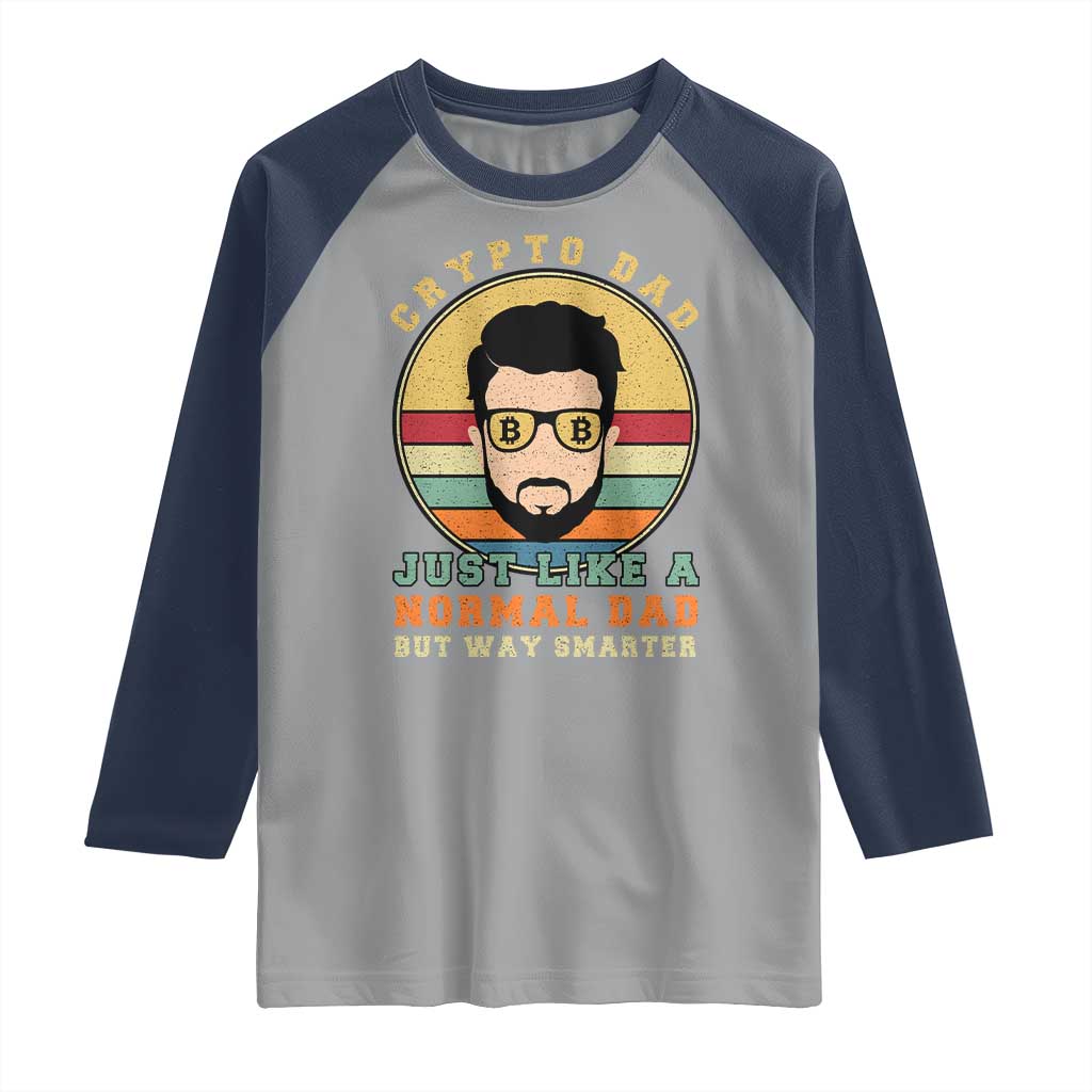 Funny Crypto Dad Raglan Shirt Just Like A Normal Dad But Way Cooler Cryptocurrency Retro TS02 Sport Gray Navy Print Your Wear
