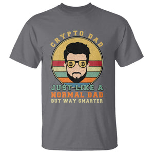 Funny Crypto Dad T Shirt Just Like A Normal Dad But Way Cooler Cryptocurrency Retro TS02 Charcoal Print Your Wear