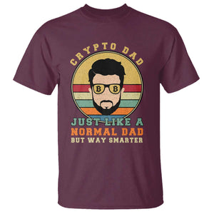 Funny Crypto Dad T Shirt Just Like A Normal Dad But Way Cooler Cryptocurrency Retro TS02 Maroon Print Your Wear