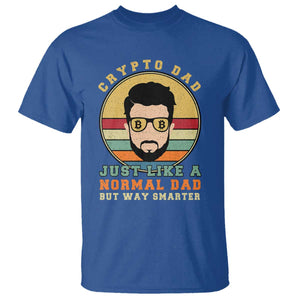 Funny Crypto Dad T Shirt Just Like A Normal Dad But Way Cooler Cryptocurrency Retro TS02 Royal Blue Print Your Wear
