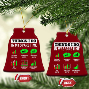 Funny Crypto Investing Ceramic Ornament Things I Do In My Spare Time Trading TS02 Print Your Wear