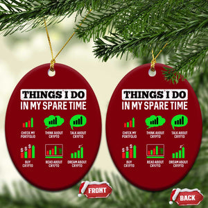 Funny Crypto Investing Ceramic Ornament Things I Do In My Spare Time Trading TS02 Print Your Wear