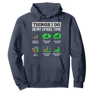 Funny Crypto Investing Hoodie Things I Do In My Spare Time Trading TS02 Navy Print Your Wear