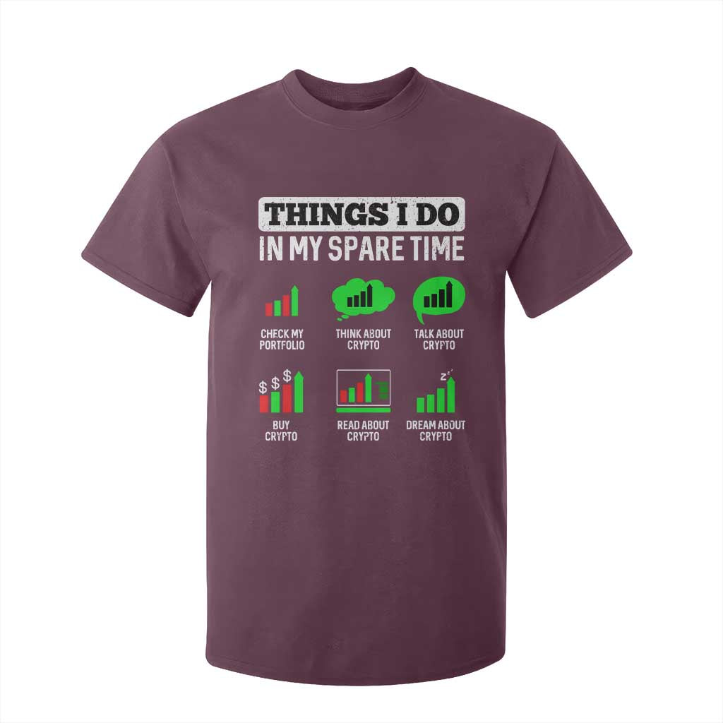 Funny Crypto Investing T Shirt For Kid Things I Do In My Spare Time Trading TS02 Maroon Print Your Wear