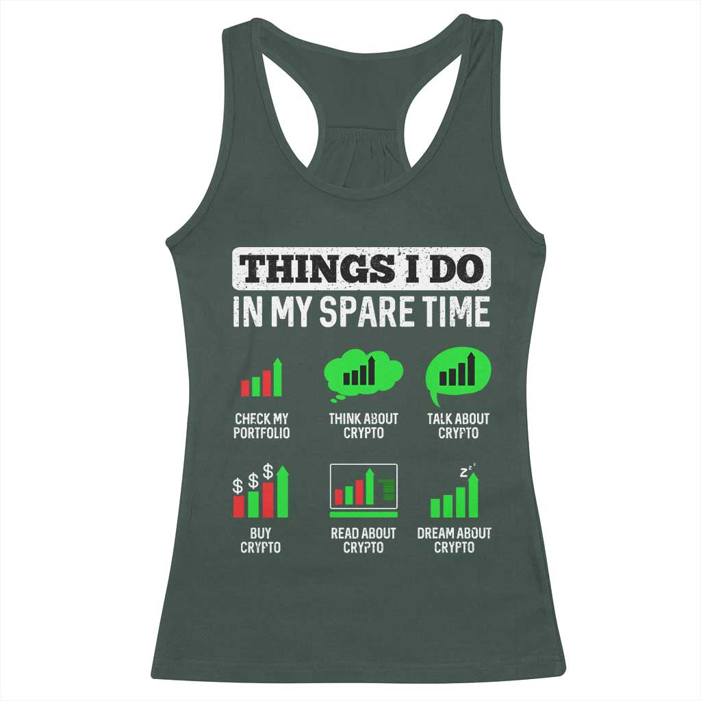 Funny Crypto Investing Racerback Tank Top Things I Do In My Spare Time Trading TS02 Dark Forest Green Print Your Wear