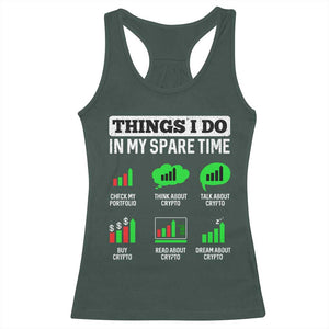 Funny Crypto Investing Racerback Tank Top Things I Do In My Spare Time Trading TS02 Dark Forest Green Print Your Wear