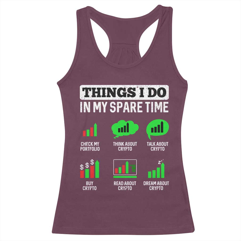Funny Crypto Investing Racerback Tank Top Things I Do In My Spare Time Trading TS02 Maroon Print Your Wear