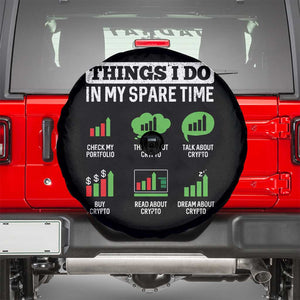 Funny Crypto Investing Spare Tire Cover Things I Do In My Spare Time Trading TS02 Black Print Your Wear