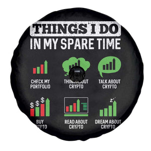 Funny Crypto Investing Spare Tire Cover Things I Do In My Spare Time Trading TS02 Print Your Wear