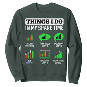 Funny Crypto Investing Sweatshirt Things I Do In My Spare Time Trading TS02 Dark Forest Green Print Your Wear
