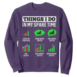 Funny Crypto Investing Sweatshirt Things I Do In My Spare Time Trading TS02 Purple Print Your Wear