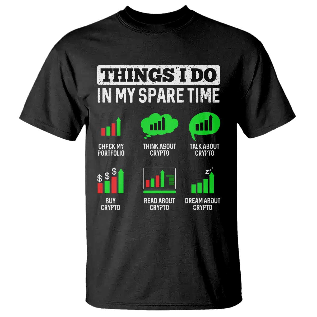 Funny Crypto Investing T Shirt Things I Do In My Spare Time Trading TS02 Black Print Your Wear