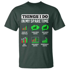 Funny Crypto Investing T Shirt Things I Do In My Spare Time Trading TS02 Dark Forest Green Print Your Wear