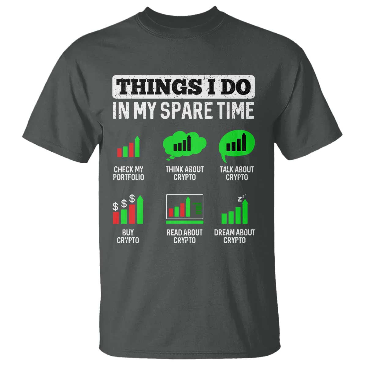 Funny Crypto Investing T Shirt Things I Do In My Spare Time Trading TS02 Dark Heather Print Your Wear