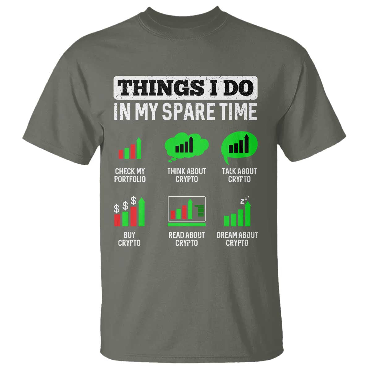 Funny Crypto Investing T Shirt Things I Do In My Spare Time Trading TS02 Military Green Print Your Wear