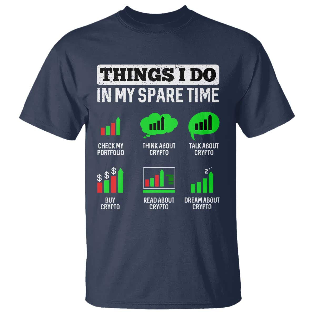Funny Crypto Investing T Shirt Things I Do In My Spare Time Trading TS02 Navy Print Your Wear