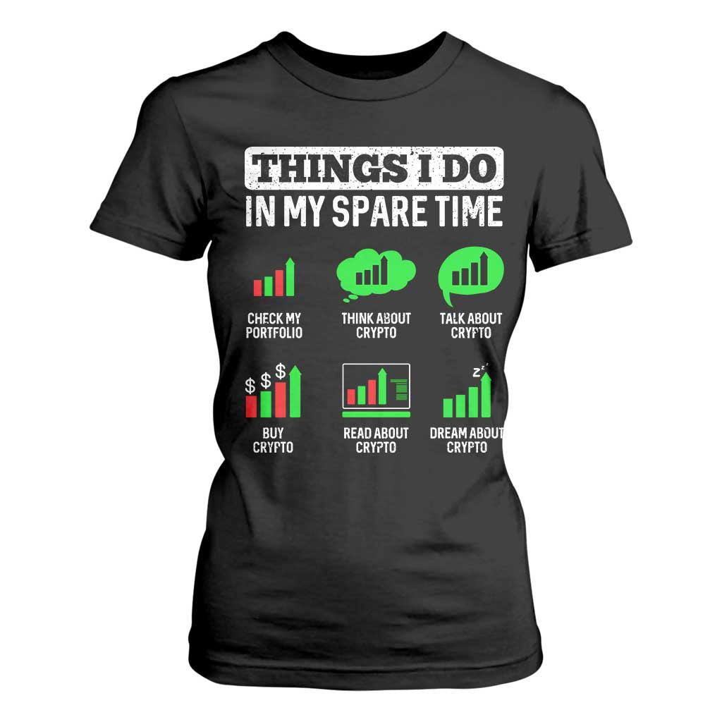 Funny Crypto Investing T Shirt For Women Things I Do In My Spare Time Trading TS02 Black Print Your Wear