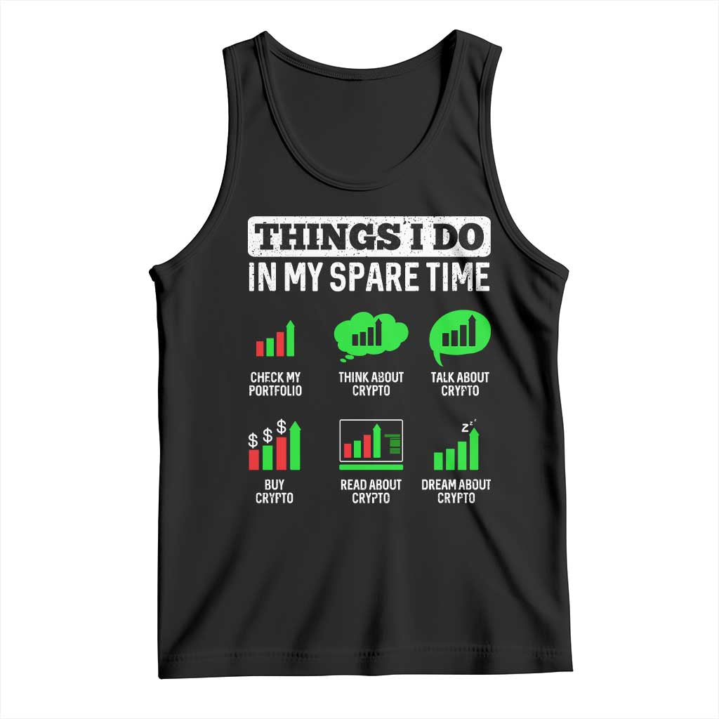 Funny Crypto Investing Tank Top Things I Do In My Spare Time Trading TS02 Black Print Your Wear