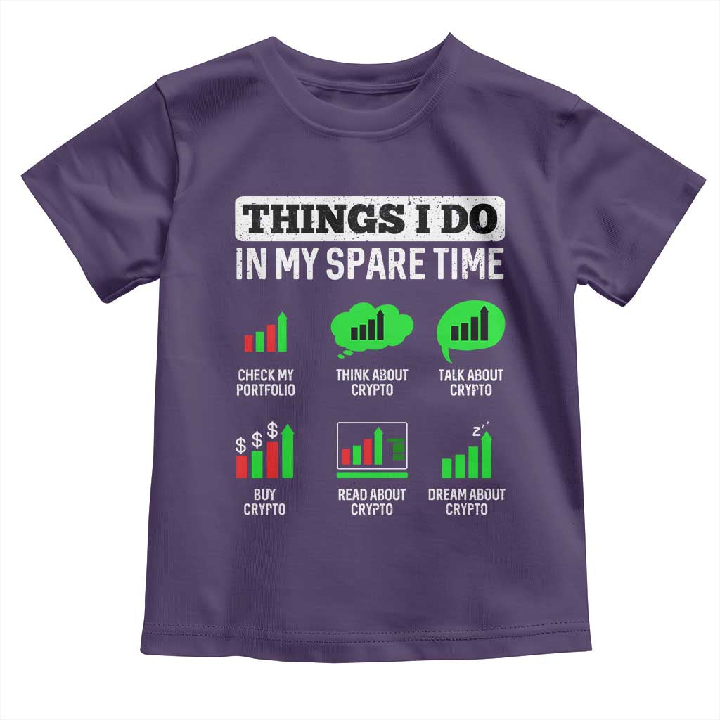 Funny Crypto Investing Toddler T Shirt Things I Do In My Spare Time Trading TS02 Purple Print Your Wear