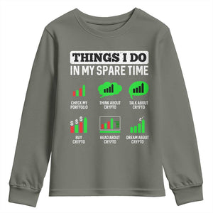 Funny Crypto Investing Youth Sweatshirt Things I Do In My Spare Time Trading TS02 Military Green Print Your Wear