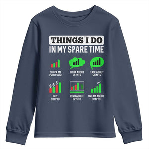 Funny Crypto Investing Youth Sweatshirt Things I Do In My Spare Time Trading TS02 Navy Print Your Wear