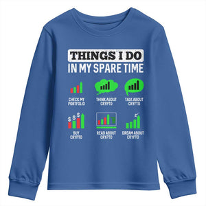 Funny Crypto Investing Youth Sweatshirt Things I Do In My Spare Time Trading TS02 Royal Blue Print Your Wear