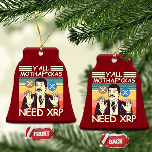 Funny Crypto Meme Ceramic Ornament Y'all Motha Fuckas Need XRP Cryptocurrency TS02 Print Your Wear