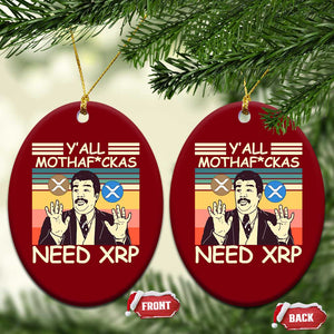 Funny Crypto Meme Ceramic Ornament Y'all Motha Fuckas Need XRP Cryptocurrency TS02 Print Your Wear