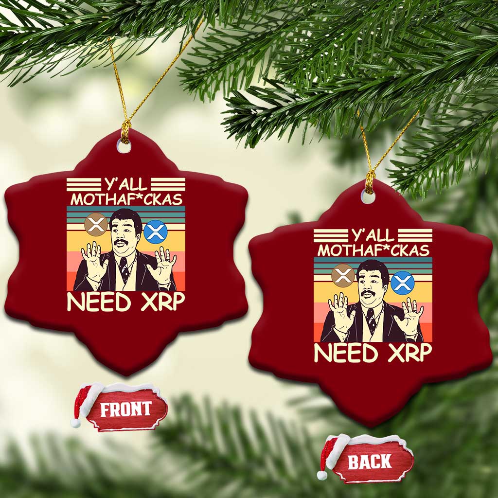 Funny Crypto Meme Ceramic Ornament Y'all Motha Fuckas Need XRP Cryptocurrency TS02 Print Your Wear