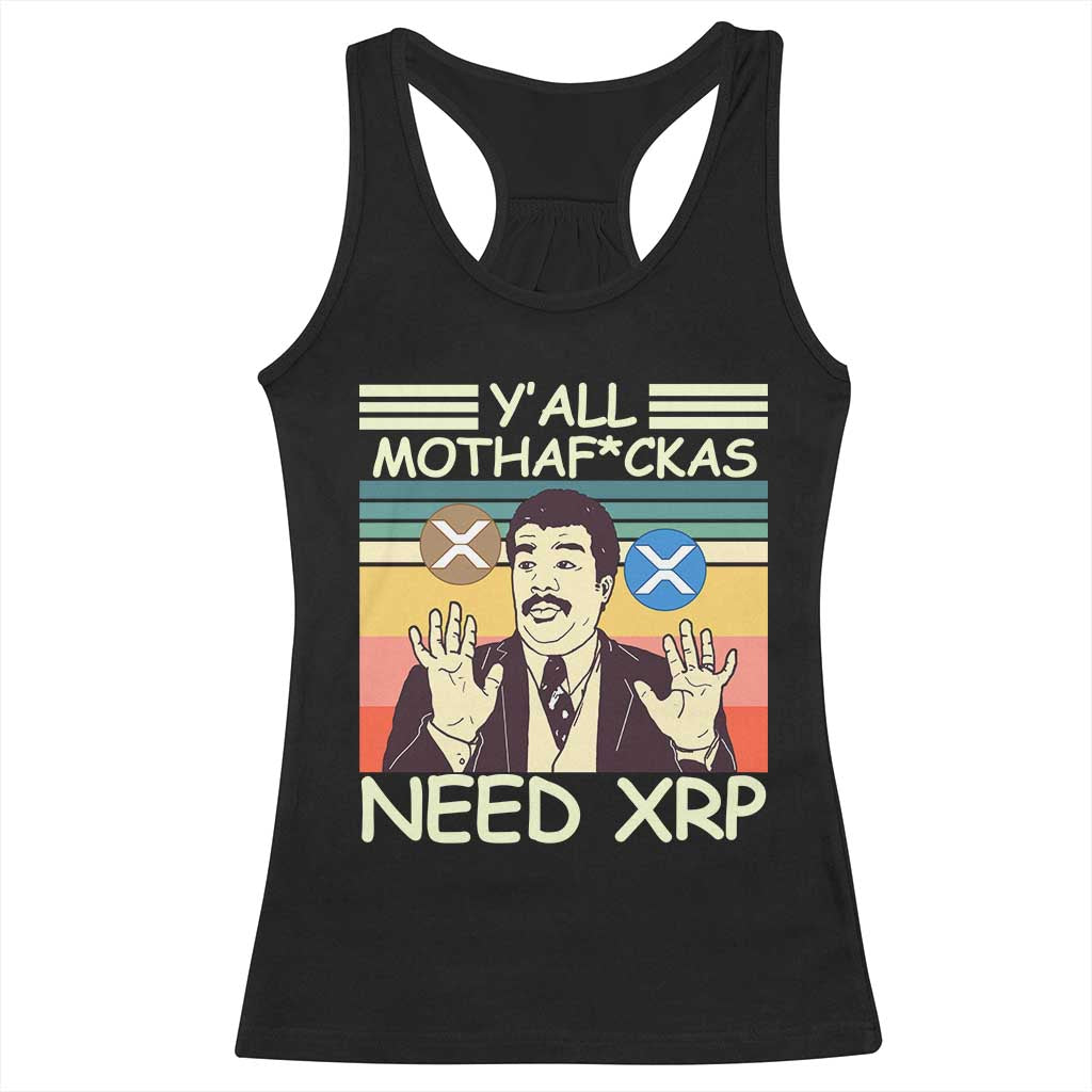 Funny Crypto Meme Racerback Tank Top Y'all Motha Fuckas Need XRP Cryptocurrency TS02 Black Print Your Wear