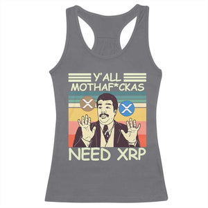 Funny Crypto Meme Racerback Tank Top Y'all Motha Fuckas Need XRP Cryptocurrency TS02 Charcoal Print Your Wear
