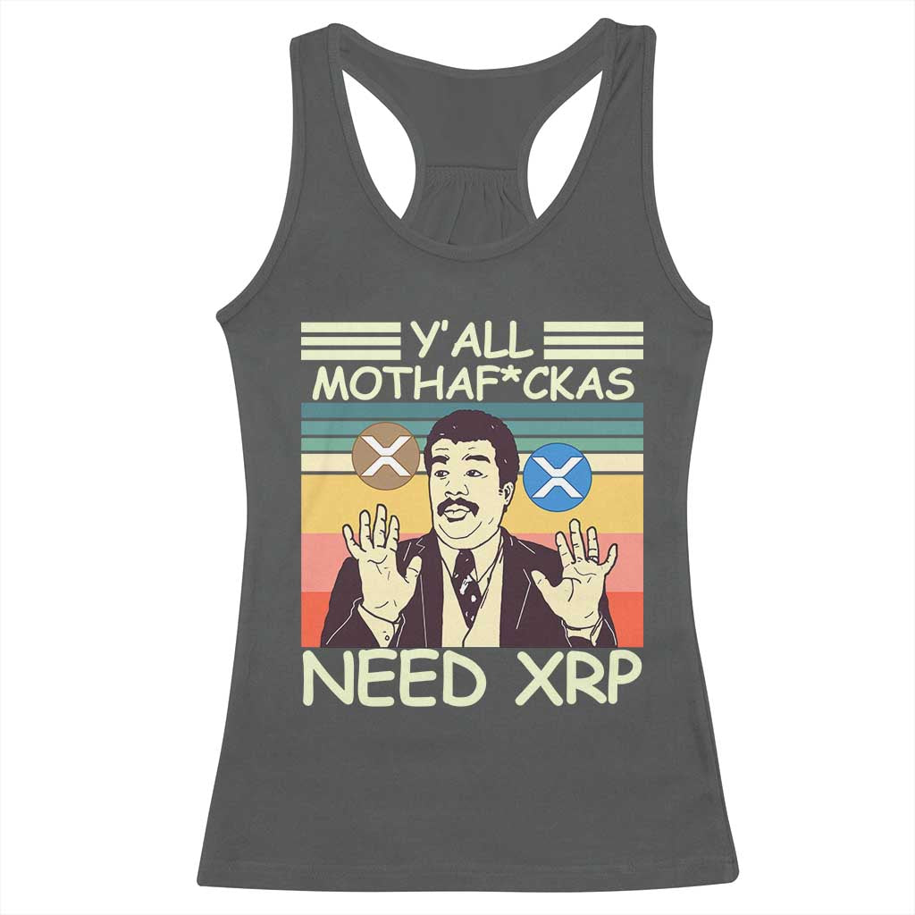 Funny Crypto Meme Racerback Tank Top Y'all Motha Fuckas Need XRP Cryptocurrency TS02 Dark Heather Print Your Wear