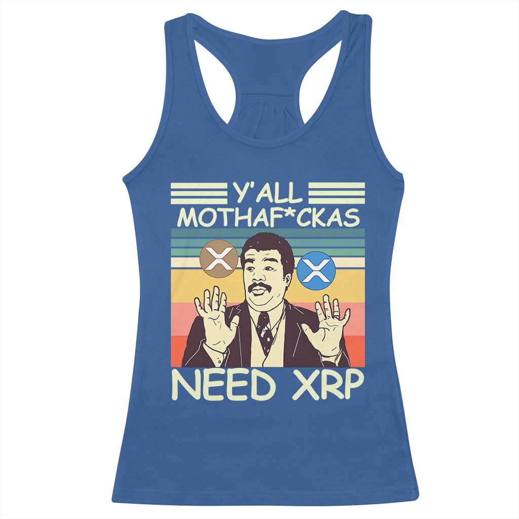 Funny Crypto Meme Racerback Tank Top Y'all Motha Fuckas Need XRP Cryptocurrency TS02 Royal Blue Print Your Wear