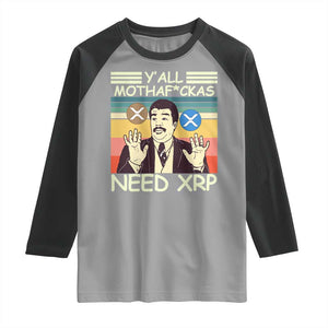 Funny Crypto Meme Raglan Shirt Y'all Motha Fuckas Need XRP Cryptocurrency TS02 Sport Gray Black Print Your Wear