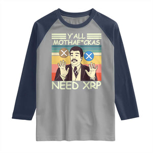 Funny Crypto Meme Raglan Shirt Y'all Motha Fuckas Need XRP Cryptocurrency TS02 Sport Gray Navy Print Your Wear