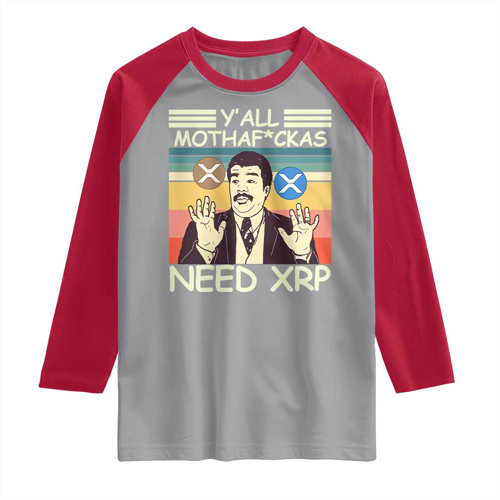 Funny Crypto Meme Raglan Shirt Y'all Motha Fuckas Need XRP Cryptocurrency TS02 Sport Gray Red Print Your Wear