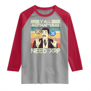 Funny Crypto Meme Raglan Shirt Y'all Motha Fuckas Need XRP Cryptocurrency TS02 Sport Gray Red Print Your Wear