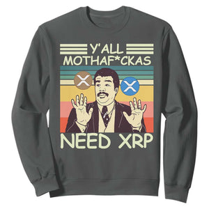 Funny Crypto Meme Sweatshirt Y'all Motha Fuckas Need XRP Cryptocurrency TS02 Dark Heather Print Your Wear