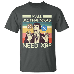 Funny Crypto Meme T Shirt Y'all Motha Fuckas Need XRP Cryptocurrency TS02 Dark Heather Print Your Wear