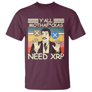 Funny Crypto Meme T Shirt Y'all Motha Fuckas Need XRP Cryptocurrency TS02 Maroon Print Your Wear