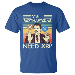 Funny Crypto Meme T Shirt Y'all Motha Fuckas Need XRP Cryptocurrency TS02 Royal Blue Print Your Wear