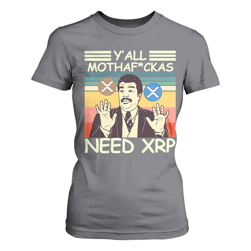 Funny Crypto Meme T Shirt For Women Y'all Motha Fuckas Need XRP Cryptocurrency TS02 Charcoal Print Your Wear