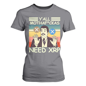 Funny Crypto Meme T Shirt For Women Y'all Motha Fuckas Need XRP Cryptocurrency TS02 Charcoal Print Your Wear