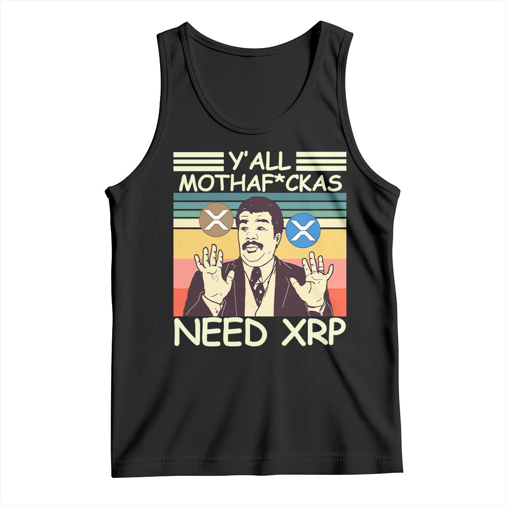 Funny Crypto Meme Tank Top Y'all Motha Fuckas Need XRP Cryptocurrency TS02 Black Print Your Wear