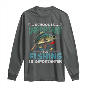 Funny Fishing Long Sleeve Shirt School Is Important But Fishing Is Importanter Bass Fisherman TS02 S Dark Heather Print Your Wear