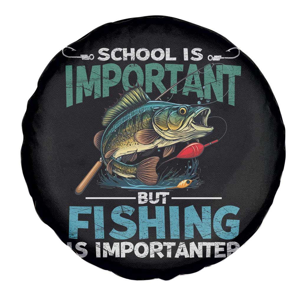 Funny Fishing Spare Tire Cover School Is Important But Fishing Is Importanter Bass Fisherman TS02 Print Your Wear